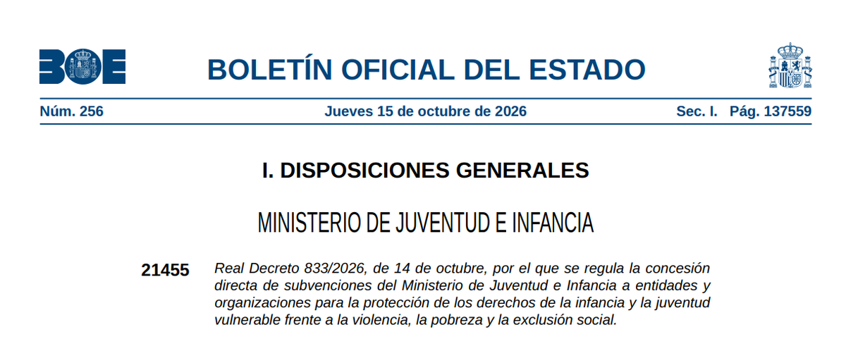 Primera página del Real Decreto 833/2026 en el BOE número 256, de 15 de octubre de 2026, sección I, página 137559: Ministerio de Juventud e Infancia, disposición 21455
